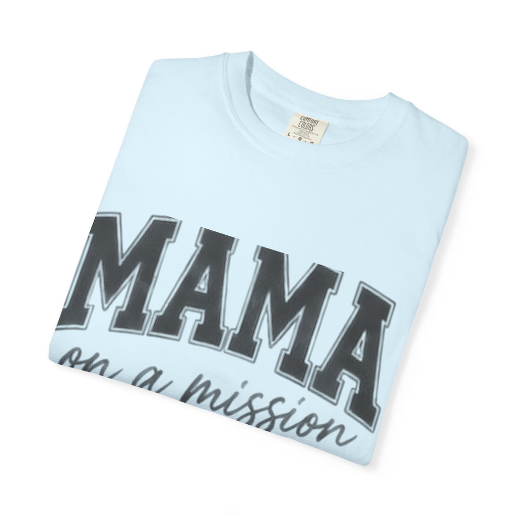 Mama on a Mission T-Shirt — Faith-Based Mom Tee