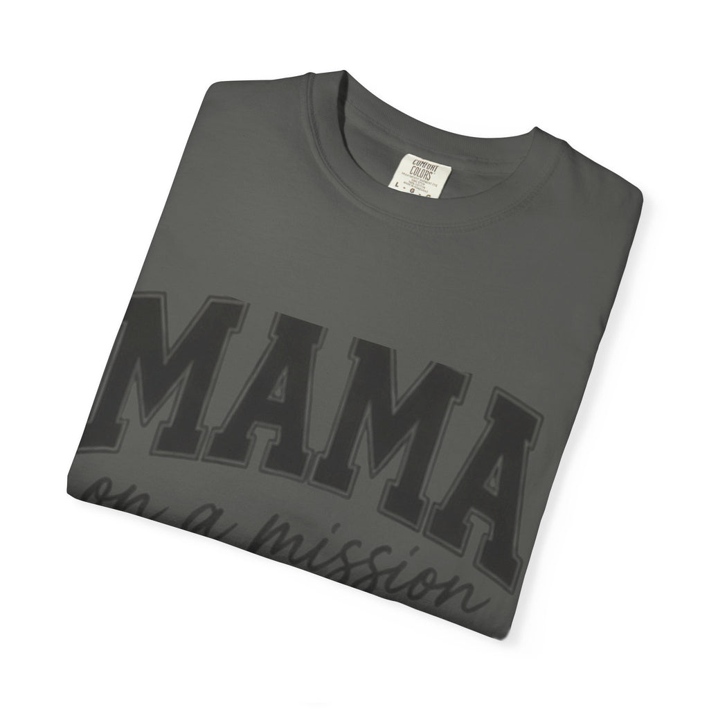 Mama on a Mission T-Shirt — Faith-Based Mom Tee