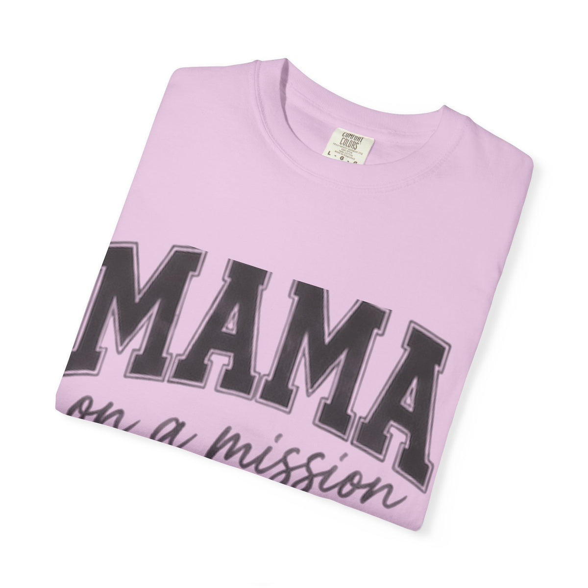 Mama on a Mission T-Shirt — Faith-Based Mom Tee