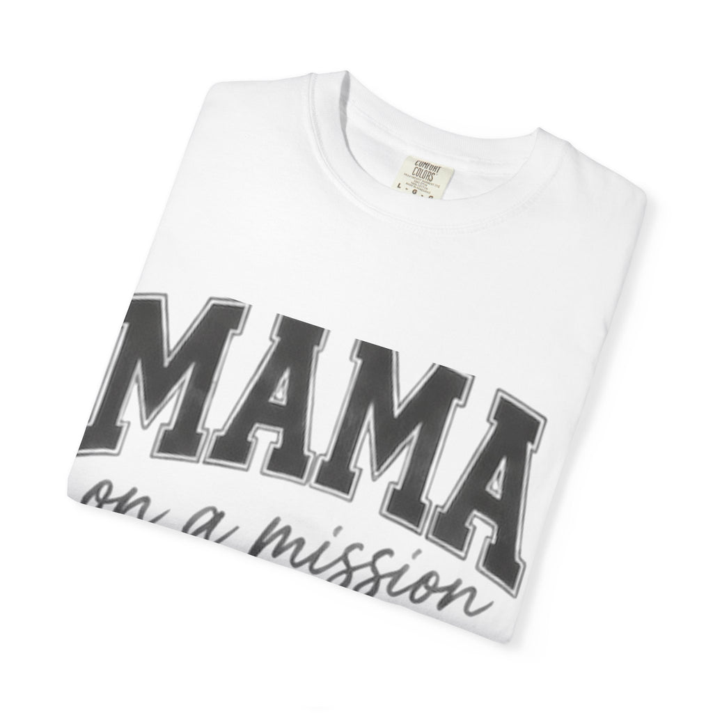 Mama on a Mission T-Shirt — Faith-Based Mom Tee