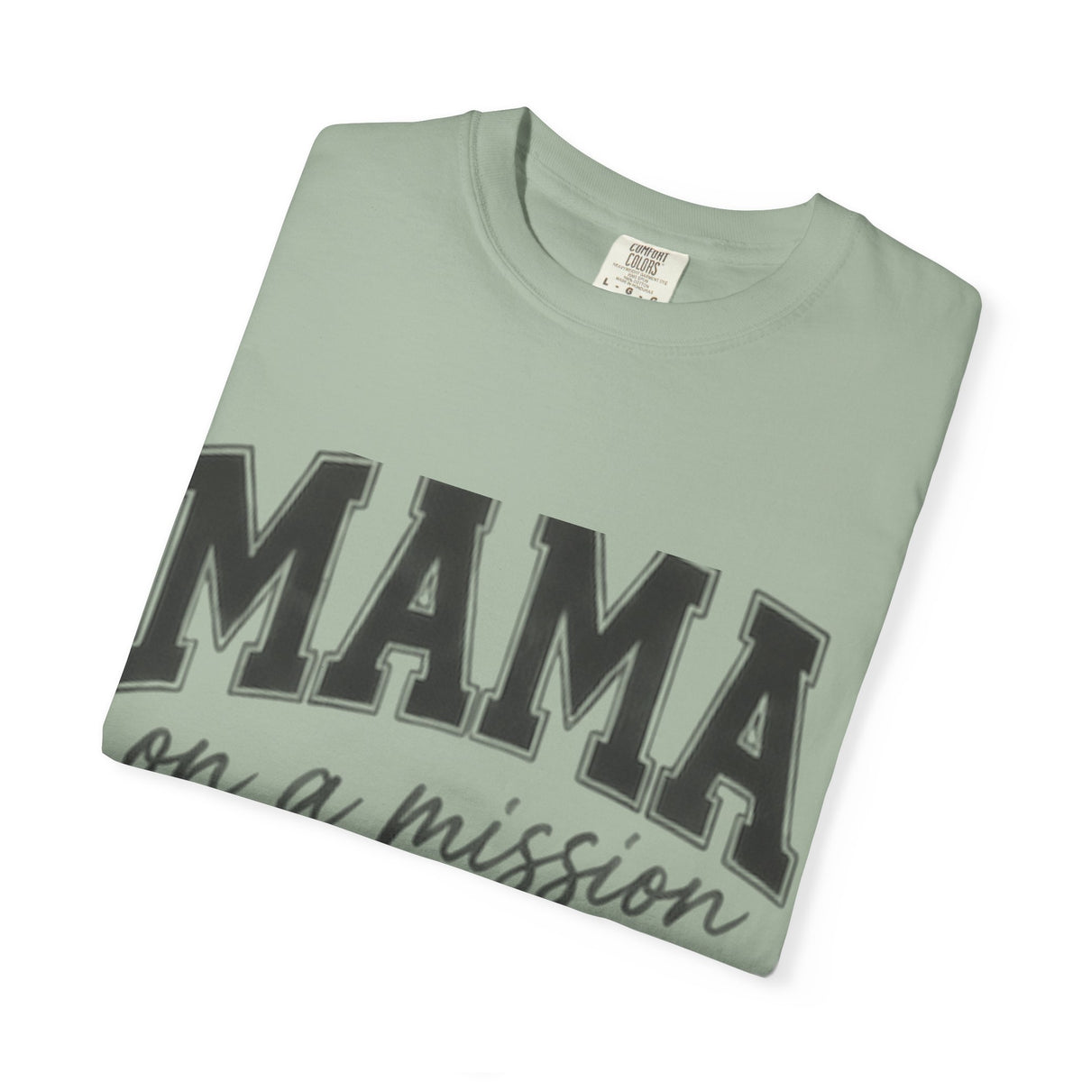 Mama on a Mission T-Shirt — Faith-Based Mom Tee