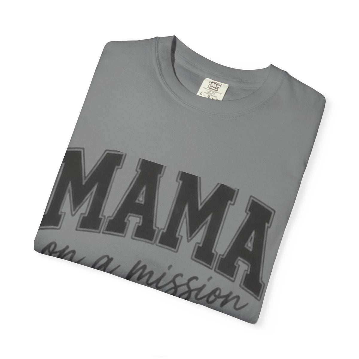 Mama on a Mission T-Shirt — Faith-Based Mom Tee