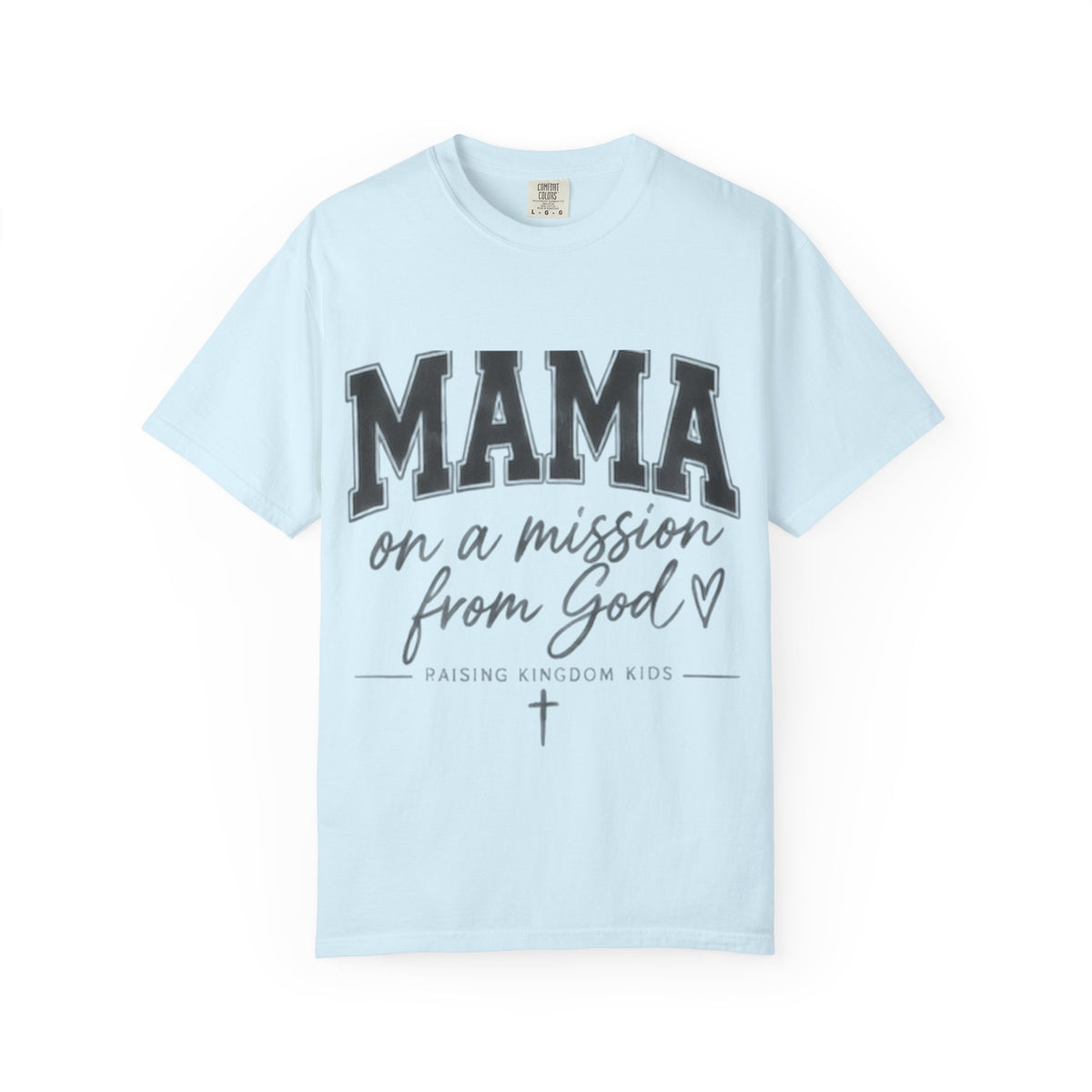 Mama on a Mission T-Shirt — Faith-Based Mom Tee