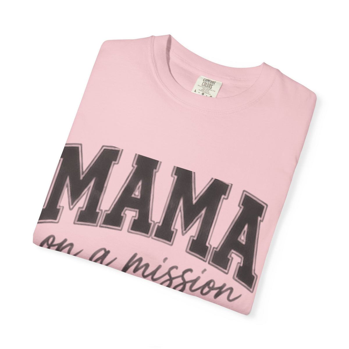 Mama on a Mission T-Shirt — Faith-Based Mom Tee