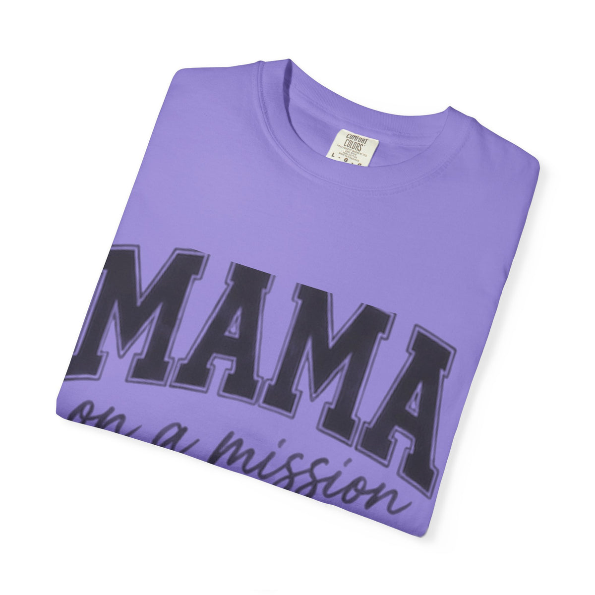 Mama on a Mission T-Shirt — Faith-Based Mom Tee